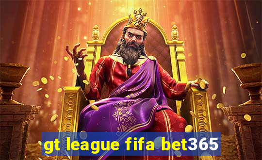 gt league fifa bet365